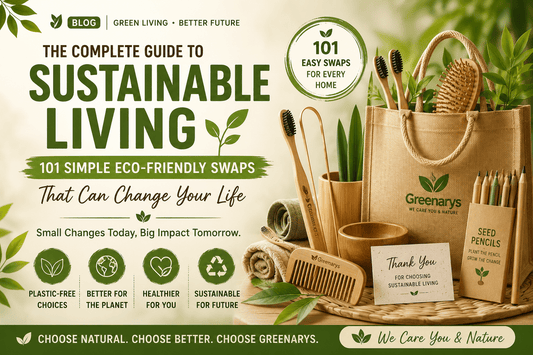Sustainable Living Guide 2026 | 101 Eco-Friendly Swaps for Every Home | Greenarys - Greenarys